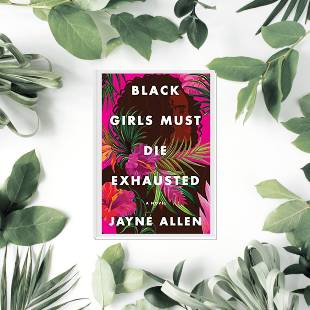 Black Girls Must Die Exhausted by Jayne Allen - Kandace With A K